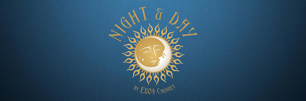 Night and Day - an EBOS Cabaret