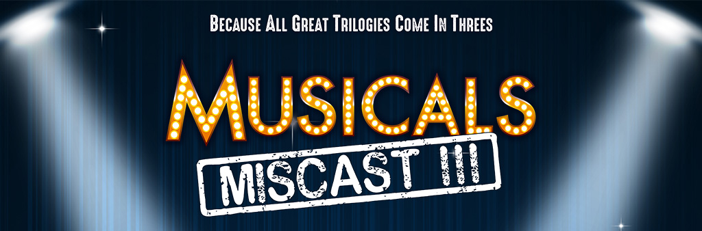 Musicals Miscast III