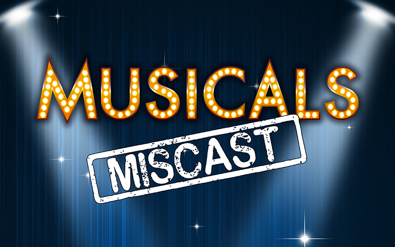 Musicals Miscast