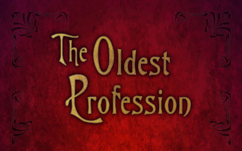 The Oldest Profession