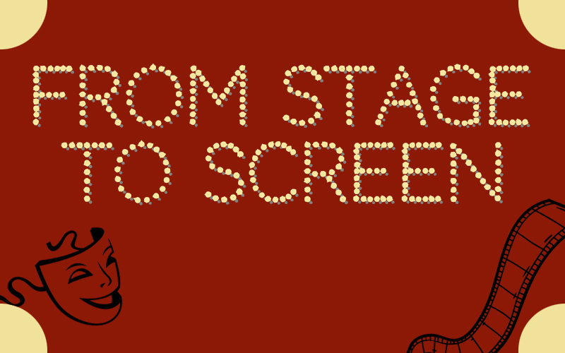 From Stage to Screen